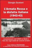 L' Armata Rossa e la disfatta italiana (1942-43) di Giorgio Scotoni edito da Panorama