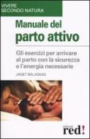 Manuale del parto attivo di Janet Balaskas edito da Red Edizioni