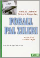 Forall-Pal Zilieri. La tradizione come strategia di Arnaldo Camuffo, Romano Cappellari edito da ISEDI