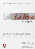 La rosa e le spine. Atti del seminario internazionale su Rosa Luxemburg (Napoli, 4 dicembre 2004) edito da Edizioni Punto Rosso