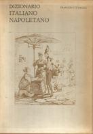 Dizionario italiano napoletano di Francesco D'Ascoli edito da Adriano Gallina Editore