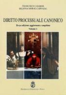 Diritto processuale canonico vol.1 di Francisco J. Ramos, Delfina Moral Carvajal edito da Angelicum University Press