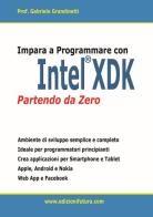 Impara a programmare con Intel XDK partendo da zero di Gabriele Grandinetti edito da Edizionifutura.Com