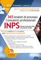 Concorso INPS 2017. 365 analisti di processo-consulenti professionali. Manuale completo e test di verifica sulle materie tecnico-professionali edito da Editest