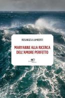 Maryanne alla ricerca dell'amore perfetto di Rosangela Lamberti edito da Europa Edizioni