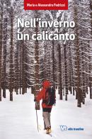 Nell'inverno un calicanto di Maria Turri, Alessandro Fedrizzi edito da Vita Trentina