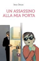 Un assassino alla mia porta di Irina Drozd edito da Casa Editrice il Filo di Arianna