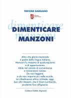 Dimenticare Manzoni di Trifone Gargano edito da Edizioni Radici Future