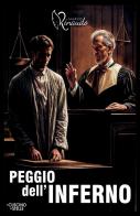 Peggio dell'inferno di Marco Rinaudo edito da Il Cuscino di Stelle