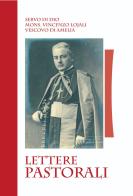 Servo di Dio mons. Vincenzo Lojali. Lettere pastorali di Comit. Vicariale per L/beatif. edito da OasiApp La Pietra d'Angolo
