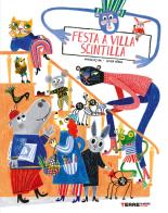 Festa a villa Scintilla. Ediz. a colori di Mikolaj Pasinski edito da Terre di Mezzo