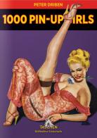 1000 Pin-up Girls. Ediz. francese, inglese e tedesca edito da Taschen