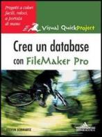 Creare un database con FileMaker Pro di Steven Schwartz edito da Mondadori Informatica