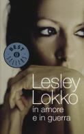 In amore e in guerra di Lesley Lokko edito da Mondadori