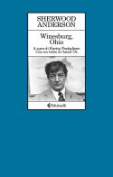 Winesburg, Ohio di Sherwood Anderson edito da Feltrinelli