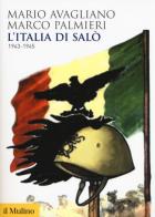 L' Italia di Salò. 1943-1945 di Mario Avagliano, Marco Palmieri edito da Il Mulino