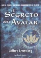 Il segreto dell'Avatar di Jeffrey Armstrong edito da Sperling & Kupfer