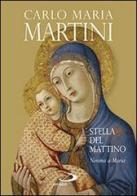 Stella del mattino. Novena a Maria di Carlo Maria Martini edito da San Paolo Edizioni