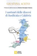 I santuari delle diocesi di Basilicata e Calabria di Giustina Aceto edito da Libreria Editrice Vaticana