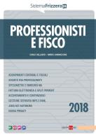 Professionisti e fisco 2018 di Carlo Delladio, Mario Jannaccone edito da Il Sole 24 Ore