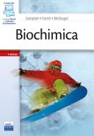 Biochimica. Con software di simulazione di Mary K. Campbell, Shawn O. Farrell, O. M. McDougal edito da Edises