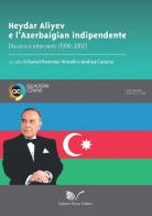 Heydar Aliyev e l'Azerbaigian indipendente. Discorsi e interventi (1990-2002) edito da Nuova Cultura
