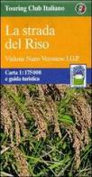 La strada del Riso. Vialone Nano Veronese I.G.P. 1:175.000. Carta e guida turistica edito da Touring
