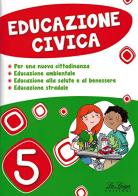 Educazione civica. Per la Scuola elementare vol.5 edito da La Spiga Edizioni