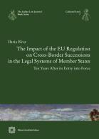 The Impact of the EU Regulation on Cross-Border Successions in the Legal Systems of Member States - Ten Years After its Entry into Force di Ilaria Riva edito da Edizioni Scientifiche Italiane