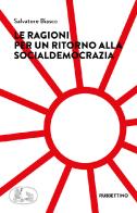 Le ragioni per un ritorno alla socialdemocrazia di Salvatore Biasco edito da Rubbettino