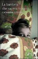 La bambina che sapeva troppo di Catherine O'Flynn edito da Newton Compton