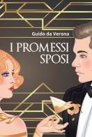 I Promessi Sposi di Guido Da Verona edito da Edizioni Theoria