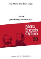 Lettere. Gennaio 1893-dicembre 1895 di Karl Marx, Friedrich Engels edito da Lotta Comunista