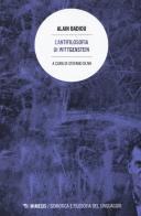 L' antifilosofia di Wittgenstein di Alain Badiou edito da Mimesis