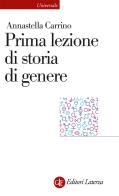 Prima lezione di storia di genere di Annastella Carrino edito da Laterza