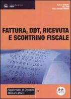 Fattura, DDT, ricevuta e scontrino fiscale di Gustavo Ravaioli, Elisa Toni, Chiara Casadei Turroni edito da Experta
