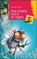 Una mosca non è un ragno di Annalisa Strada edito da Gabrielli Editori