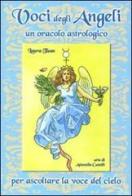 Voci degli angeli. Un oracolo astrologico. Con 80 carte di Laura Tuan, Antonella Castelli edito da Lo Scarabeo