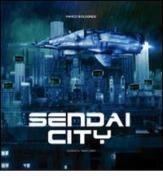 Sendai city. To the end of the future. Marco Bolognesi. Con poster. Ediz. illustrata edito da NFC Edizioni