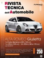Alfa Romeo Giulietta. 1.4 turbo benzina e gpl (120 CV)-1.6 JTDM (105 CV)-2.0 JTDM (140 e 120 CV) dal 03/2010 edito da Autronica
