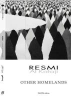 Other homelands di Resmir Al-Kafaji edito da Fratini