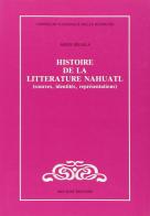 Historia de la literatura nahuatl. (Sources, identité, reppresentation) di Amos Segala edito da Bulzoni