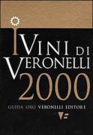 I vini di Veronelli 2000 edito da Veronelli