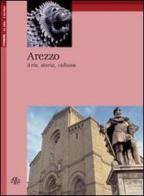 Arezzo. Arte, storia, cultura di Armando Cherici edito da Aska Edizioni