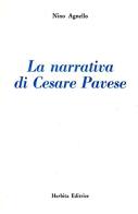La narrativa di Cesare Pavese di Cesare Pavese edito da Herbita