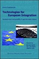 Technologies for european integration, standards-based interoperability of legal information systems di Enrico Francesconi edito da EPAP