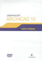 Videotutorial di ArchiCAD 10. DVD-ROM di Diego Guadalupi edito da Wip Edizioni