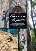 In cerca di guai 3. Guida all'arrampicata sportiva nel Lazio e dintorni di Piero Ledda edito da Futura Grafica 70