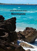 Normanni di Paolo F. Scelsi edito da ilmiolibro self publishing