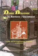 Demo Bruzzone tra Barzizza e Giacomazzi. L'arte dell'arragiamento musicale a Sanremo di Freddy Colt edito da Mellophonium Broadsides